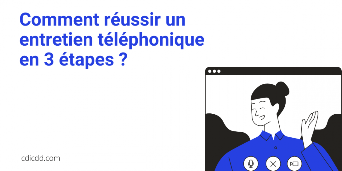 Comment réussir un entretien téléphonique en 3 étapes ? Mon Emploi