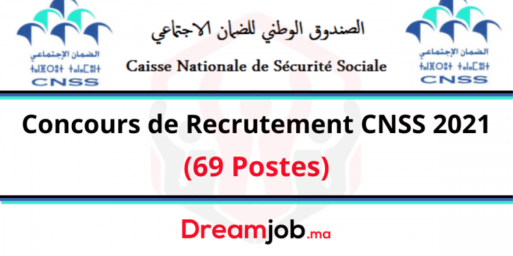 Concours de Recrutement CNSS 2021 (69 Postes)