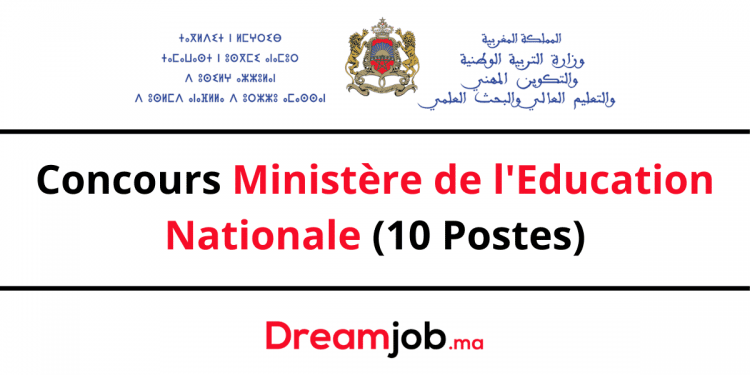 Concours Ministère de l’Education Nationale 2021 (10 Postes)