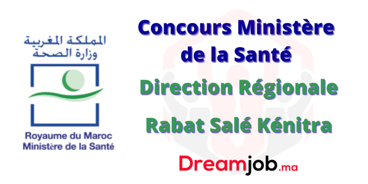Concours DR Santé Rabat Salé Kénitra 2024 (10 Aides Soignants)